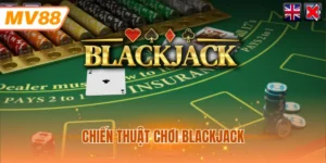 Chiến Thuật Chơi Blackjack