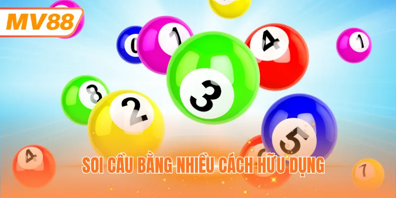 Soi cầu bằng nhiều cách hữu dụng